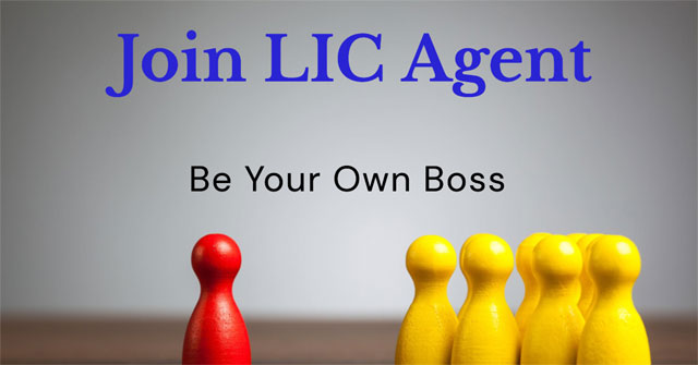 join lic agent & be your own boss